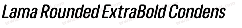 Lama Rounded ExtraBold Condensed字体转换